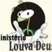 Minist&eacute;rio Louva Deus