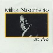 Millennium: Milton Nascimento: ao Vivo