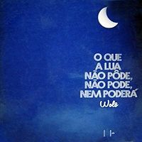 Wolô - O que a Lua não pôde, não pode, nem poderá 1975