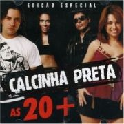 Calcinha Preta As 20+