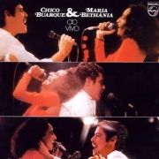 Chico Buarque e Maria Bethânia Ao Vivo