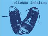 Clich&ecirc;s In&eacute;ditos
