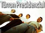 Turr&oacute;n Presidencial