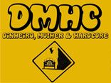 Dinheiro, Mulher & Hardcore - DMHC
