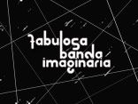 Fabulosa Banda Imagin&aacute;ria
