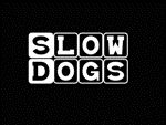 slowdogs