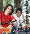 ROGERIO E ADRIANO