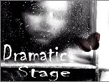 Dramatic Stage