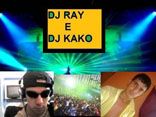 DJ RAY E DJ KAKO