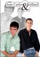 JEAN CARLOS & RAFHAEL