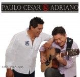 paulo cesar e adriano