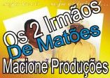 os dois irmãos de matões