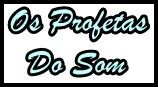 Os Profetas Do Som