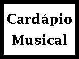 Cardápio Musical