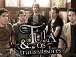 Tuia e Os Transmissores