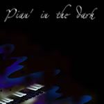 Pian' in the Dark