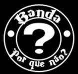 por que não?