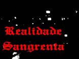 Realidade Sangrenta