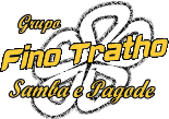 Grupo Fino Tratho* Samba e Pagode