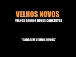VELHOS NOVOS