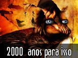 dois mil anos para isso