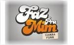Faz Pra Mim...Samba Funk