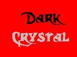 Dark Crystal