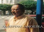 Agripino Aroeira.