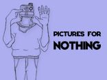 Pictures For Nothing