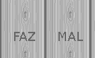 FAZ MAL