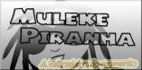Muleke Piranha