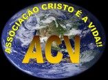 MISSOES  ACV ASSOCIAÇÃO CRISTO É A VIDA!!!
