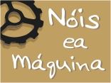 Nóis ea Máquina
