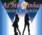 As Mineirinhas,Sandra e Andréia