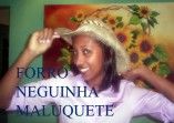 Forro Neguinha Maluquete