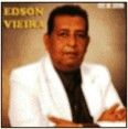 Edson Vieira - O Xerife do Amor