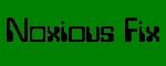 Noxious Fix