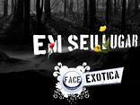 Face Exótica