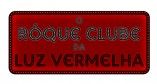 O Róque Clube da Luz Vermelha
