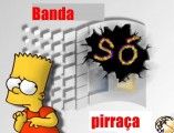Banda só pirraça