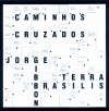 CAMINHOS CRUZADOS