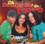 os dominados do forró