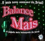 Balance Mais - (Os Balanceiros) ...o Mais NOVO CD Do Momento!