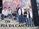 OS PIÁ DA CASINHA