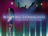 Ministério Extravagante Ser