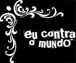 EU CONTRA O MUNDO