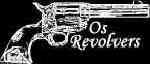 Os Revolvers