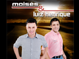 Moisés e Luiz Henrique
